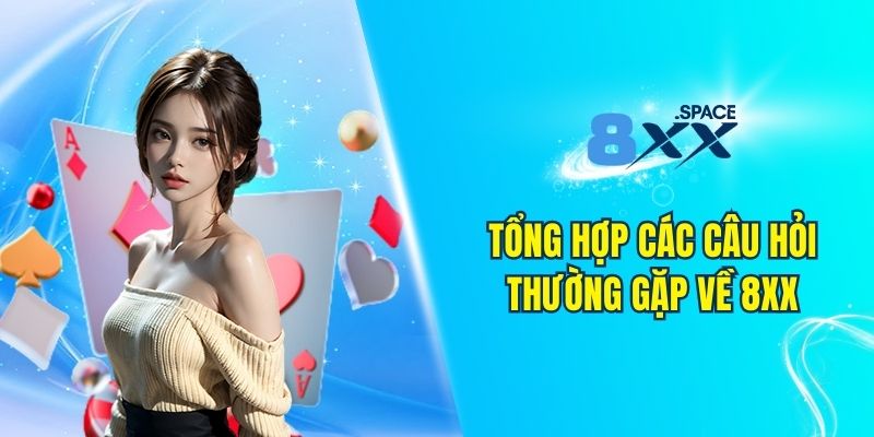 câu hỏi thường gặp 8XX Tổng hợp câu hỏi thường gặp 8XX liên quan