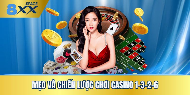 Mẹo Và Chiến Lược Chơi Casino Mẹo và chiến lược chơi casino 1-3-2-6