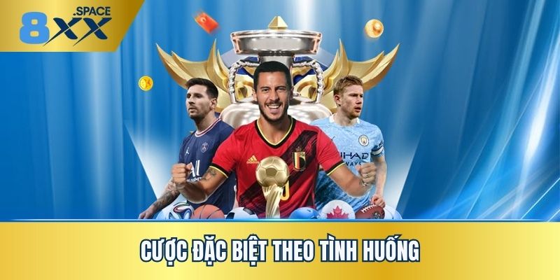 Các loại cược đặc biệt theo tình huống