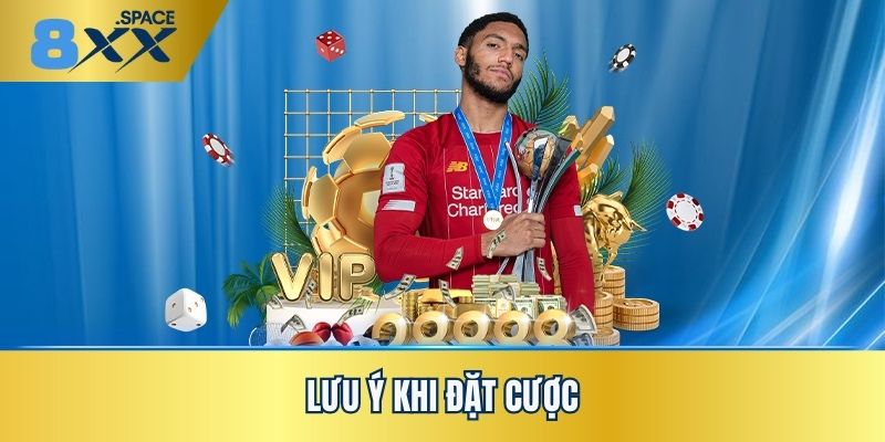 Lưu ý quan trọng giúp bạn thành công với cược đặc biệt