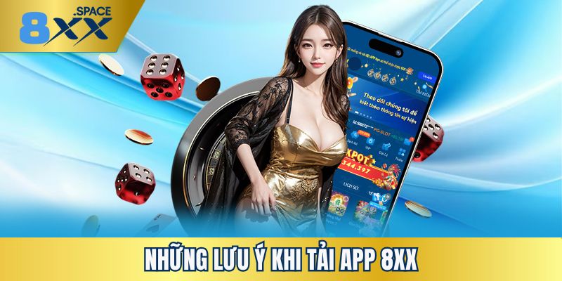 Thành viên cần chú ý khi tải app 8XX