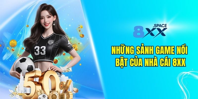 Giới thiệu 8XX những tựa game hút hồn người chơi tại nhà cái