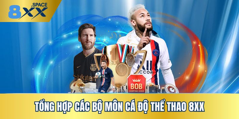 TOP các bộ môn thi đấu thể thao 8XX dành cho quý khách hàng